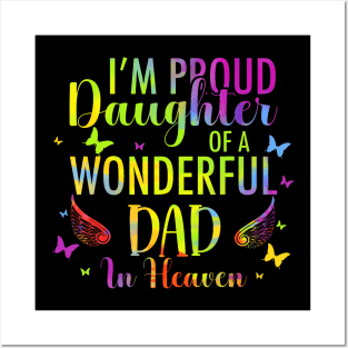 I'M A Proud Daughter Of A Wonderful Dad In Heaven Tie Dye Posters and Art